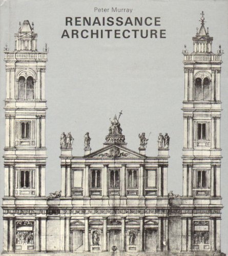 Beispielbild fr Renaissance Architecture (History of World Architecture) zum Verkauf von Books of the Smoky Mountains