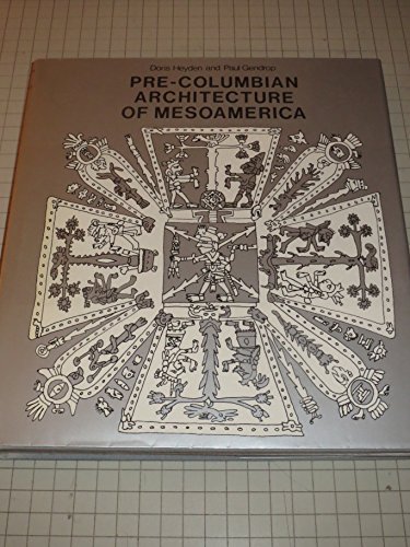 Pre-Columbian Architecture of Mesoamerica (History of World Architecture) (English and Italian Edition) (9780810910188) by Doris Heyden; Paul Gendrop