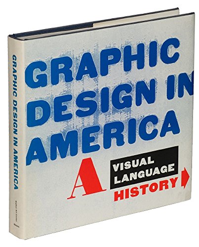 Beispielbild fr Graphic Design in America: A Visual Language History zum Verkauf von ThriftBooks-Reno