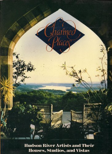 Imagen de archivo de Charmed Places: Hudson River Artists and Their Houses, Studios, and Vistas a la venta por Gulf Coast Books