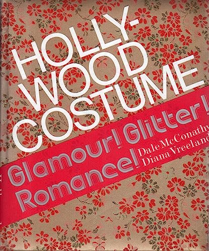Stock image for Hollywood Costume: Glamour! Glitter! Romance! for sale by ERIC CHAIM KLINE, BOOKSELLER (ABAA ILAB)