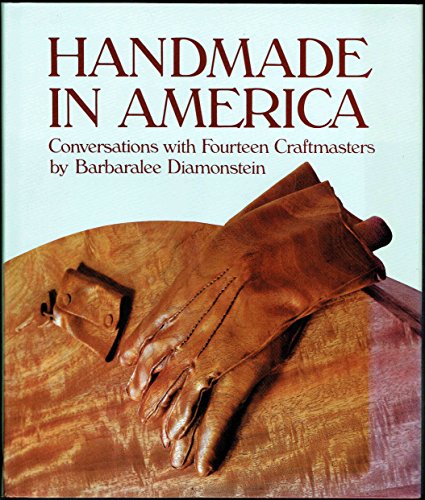 Beispielbild fr Handmade in America: Conversations With Fourteen Craftmasters zum Verkauf von Books of the Smoky Mountains