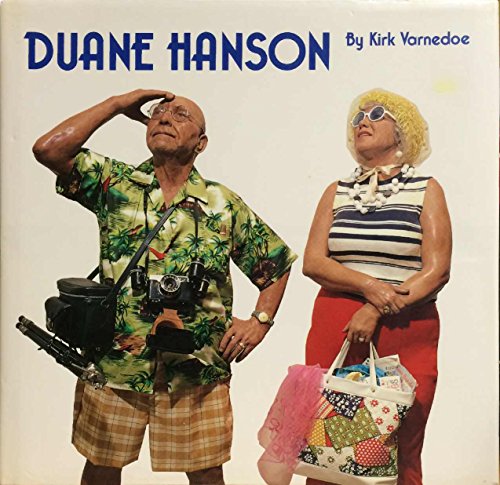 Duane Hanson (9780810910898) by Varnedoe, Kirk; Hanson, Duane
