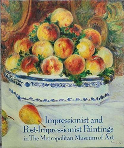 Imagen de archivo de Impressionist and Post-Impressionist Paintings in the Metropolitan Museum of Art a la venta por Zoom Books Company