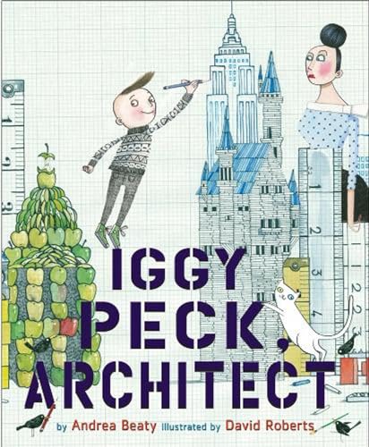 Beispielbild fr Iggy Peck, Architect: A Picture Book (The Questioneers) zum Verkauf von Dream Books Co.