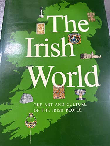 Imagen de archivo de The Irish World: The Art and Culture of the Irish People a la venta por HPB-Ruby