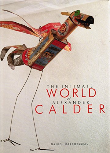 Stock image for The Intimate World of Alexander Calder for sale by Goodwill Books