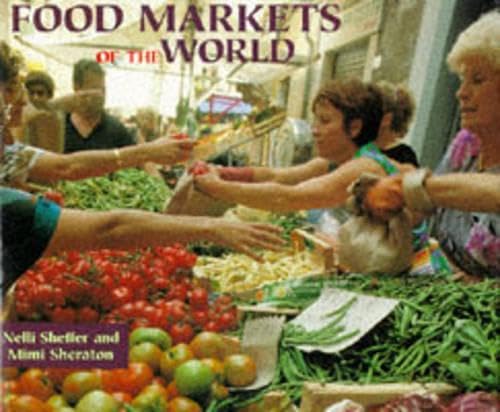 Beispielbild fr Food Markets of the World zum Verkauf von WorldofBooks