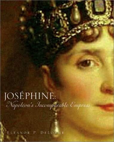 Beispielbild fr Josephine: Napoleon's Incomparable Empress zum Verkauf von Wonder Book