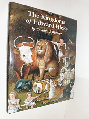 Stock image for The Kingdoms of Edward Hicks for sale by Abacus Bookshop