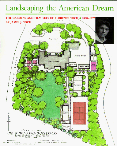 9780810912731: Landscaping the American Dream: The Gardens and Film Sets of Florence Yoch : 1890-1972