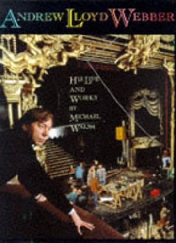 Beispielbild fr Andrew Lloyd Webber : His Life and Works zum Verkauf von Better World Books