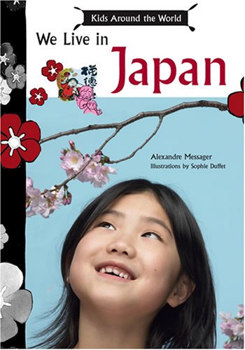 Beispielbild fr Kids Around the World: We Live in Japan zum Verkauf von Wonder Book