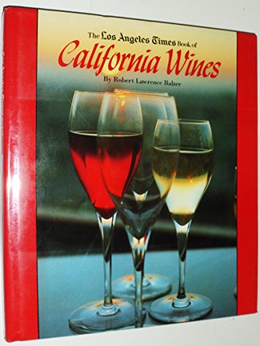 Beispielbild fr The Los Angeles Times Book of California Wines zum Verkauf von Better World Books