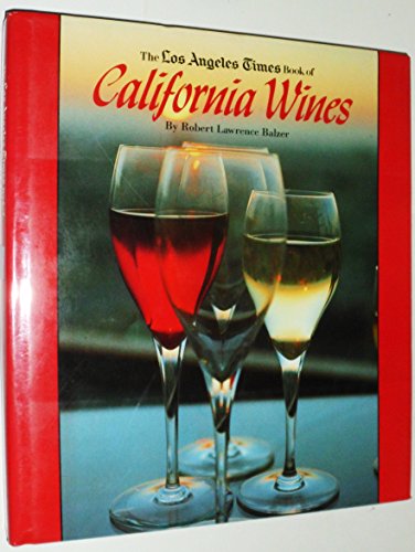 Stock image for The Los Angeles Times Book of California Wines for sale by Your Online Bookstore