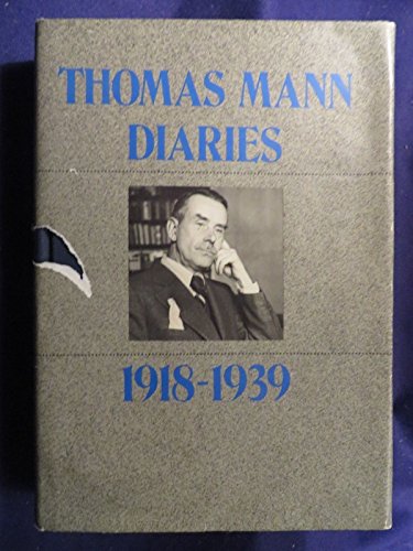 Thomas Mann Diaries 1918-1939: 1918-1921, 1933-1939
