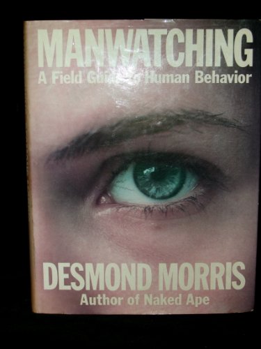 9780810913103: Manwatching: A Field Guide to Human Behavior by Desmond Morris (1977-08-02)