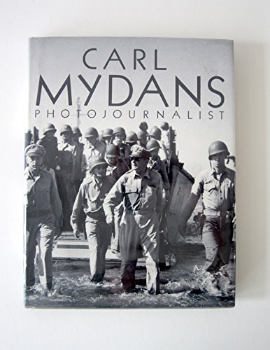 Stock image for CARL MYDANS, PHOTOJOURNALIST. for sale by Alkahest Books
