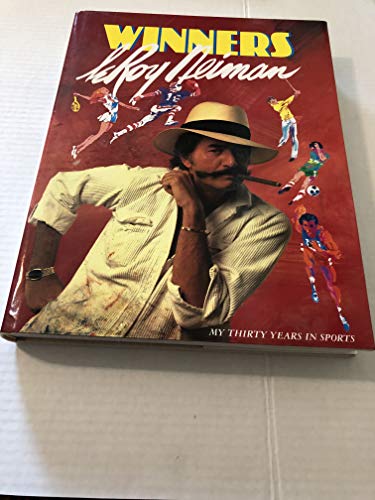 Leroy Neiman. Winners: My Thirty Years in Sport