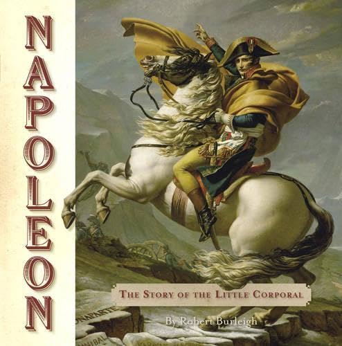 Imagen de archivo de Napoleon: The Story of the Little Corporal a la venta por BooksRun