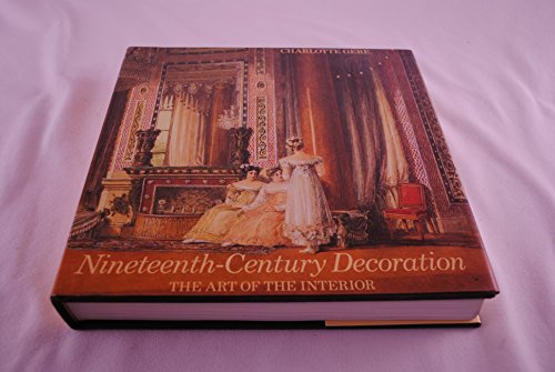 Nineteenth-Century Decoration: The Art of the Interior