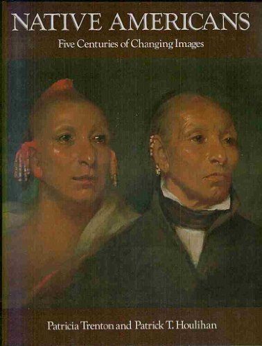 Beispielbild fr Native Americans Five Centuries of Changing Images. zum Verkauf von D & E LAKE LTD. (ABAC/ILAB)