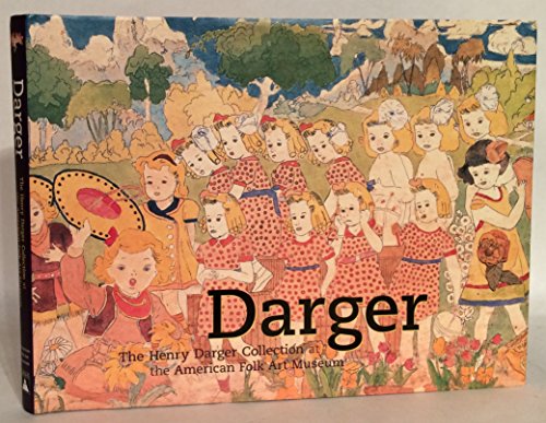 Darger: The Henry Darger Collection at the American Folk Art Museum (9780810913981) by Brooke Davis Anderson; Michel Thevoz