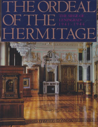 Stock image for The Ordeal of the Hermitage: The Siege of Leningrad, 1941-1944 for sale by MARK POST, BOOKSELLER