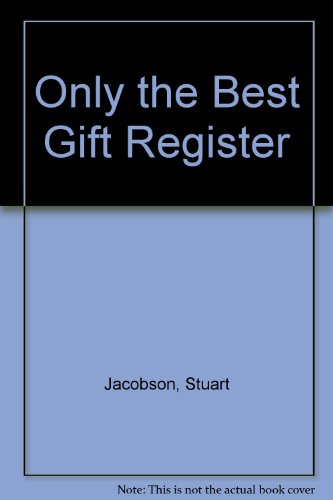 Stock image for Only the Best Gift Register for sale by Mahler Books