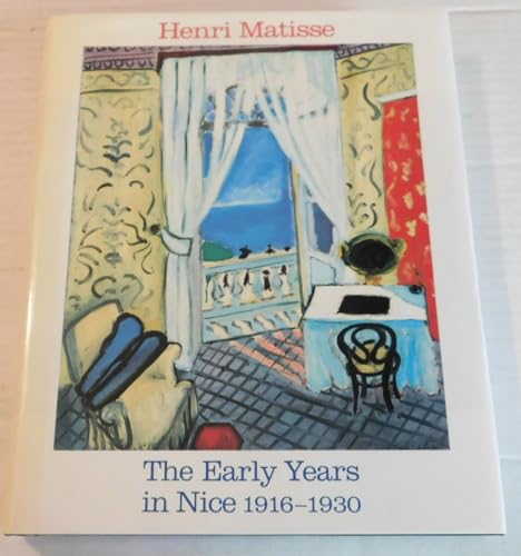 Beispielbild fr Henri Matisse: The Early Years in Nice 1916-1930 zum Verkauf von SecondSale