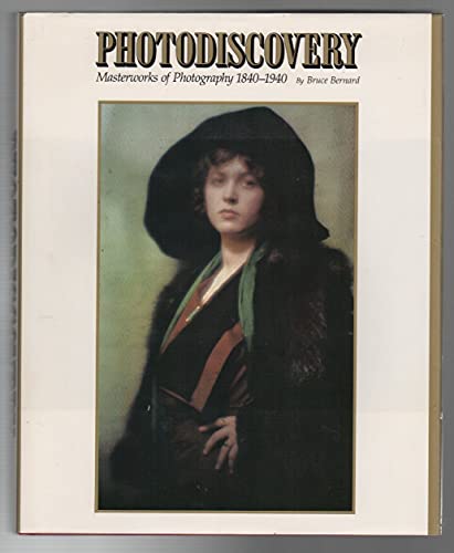Beispielbild fr Photodiscovery: Masterworks of Photography 1840-1940 zum Verkauf von Books From California