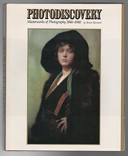 Stock image for Photodiscovery: Masterworks of Photography 1840-1940 for sale by Wonder Book