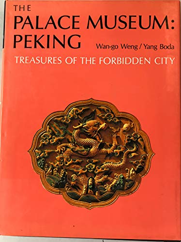 9780810914773: The Palace Museum: Peking, Treasures of the Forbidden City [Idioma Ingls]