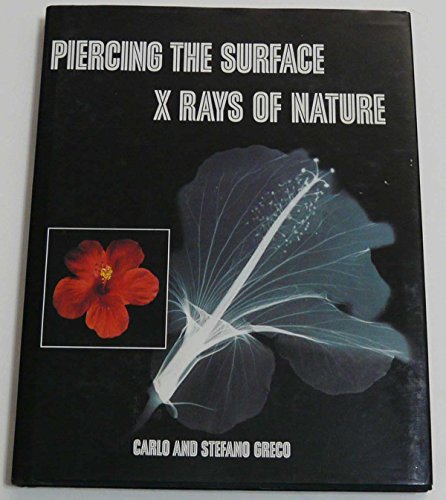 Imagen de archivo de Piercing the Surface: X Rays of Nature a la venta por Half Price Books Inc.