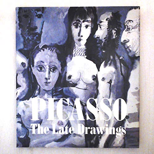 Stock image for Picasso : The Late Drawings for sale by Better World Books