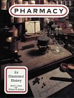 9780810914988: Pharmacy: An Illustrated History