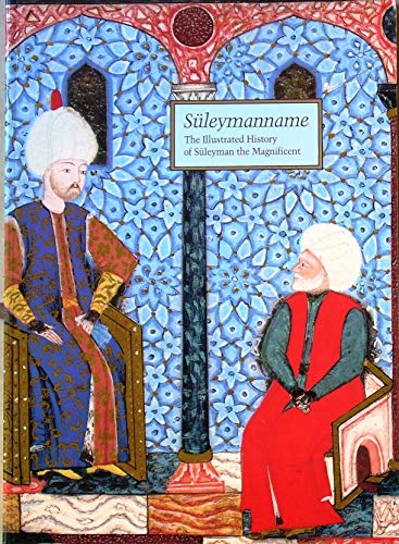 9780810915053: Suleymanname: The Illustrated History of Suleyman the Magnificent