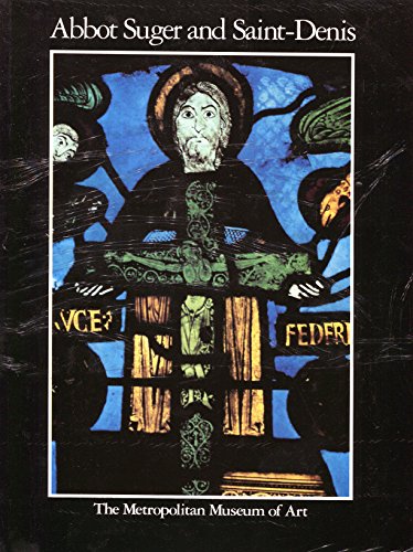 Imagen de archivo de Abbot Suger and Saint-Denis: A Symposium a la venta por AardBooks