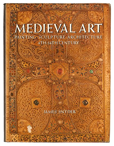 Medieval Art: Painting, Sculpture, Architecture 4th-14th Century (9780810915329) by SNYDER/JAMES