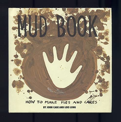 Mud Book: How to Make Pies and Cakes (9780810915336) by Cage, John; Long, Lois