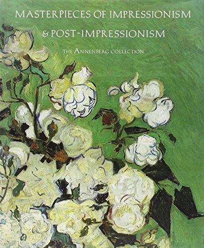 Stock image for Masterpieces of Impressionism and Post-Impressionism: The Annenberg Collection for sale by KuleliBooks