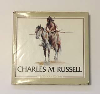 Stock image for Charles M. Russell for sale by BISON BOOKS - ABAC/ILAB