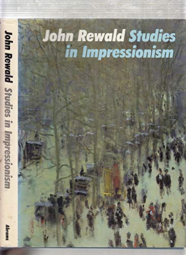 Studies in Impressionism (9780810916173) by Rewald, John
