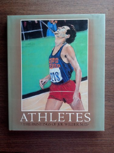Stock image for Athletes: The Paintings of Joe Wilder, M.D. for sale by Books From California