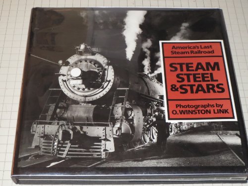 Imagen de archivo de STEAM, STEEL & STARS America's Last Steam Railroad a la venta por Riverow Bookshop