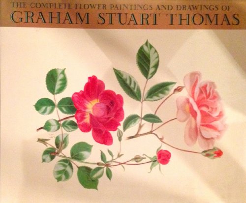 Stock image for The Complete Flower Paintings and Drawings of Graham Stuart Thomas for sale by Better World Books