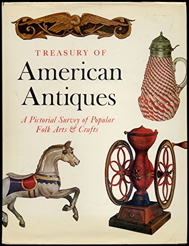 Beispielbild fr Treasury of American Antiques: A Pictorial Survey of Popular Folk Arts & Crafts zum Verkauf von Hastings of Coral Springs
