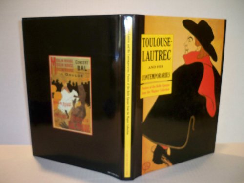 Stock image for Toulouse-Lautrec and His Contemporaries: Posters of the Belle Epoque for sale by Books From California