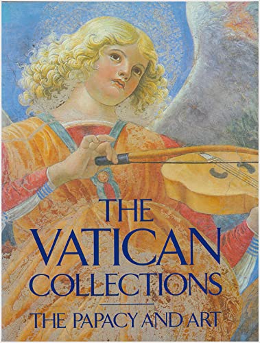 Stock image for The Vatican Collections : the Papacy and Art : Official Publication Authorized by the Vatican Museums for sale by Half Price Books Inc.