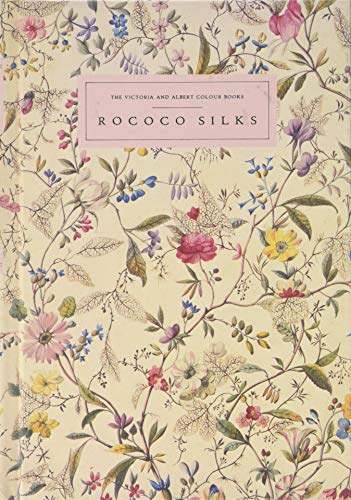 Rococo Silks (Victoria and Albert Colour Books) (9780810917163) by [???]